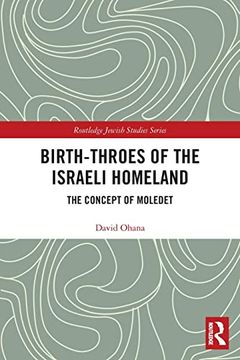 portada Birth-Throes of the Israeli Homeland: The Concept of Moledet (Routledge Jewish Studies Series) (en Inglés)