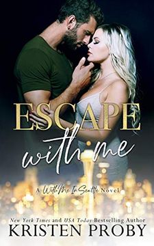 portada Escape With me: A With me in Seattle Novel: 3 (With me in Seattle - the O'Callaghans) (en Inglés)
