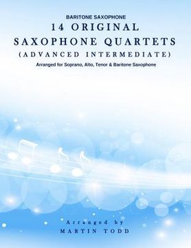 portada 14 Original Saxophone Quartets (Advanced Intermediate): Baritone Saxophone (en Inglés)