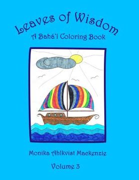 portada Leaves of Wisdom Volume 3: A Baha'i Inspired Colouring Resource Book (en Inglés)