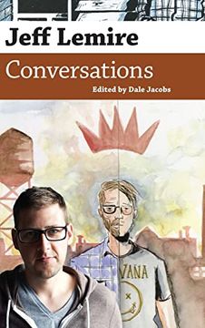 portada Jeff Lemire: Conversations (Conversations With Comic Artists Series) (en Inglés)