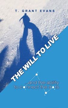 portada The Will to Live...and the Ability to Connect the Dots