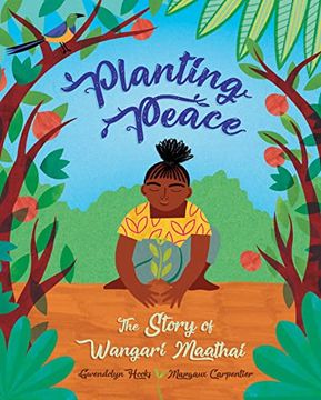 portada Planting Peace: The Story of Wangari Maathai 