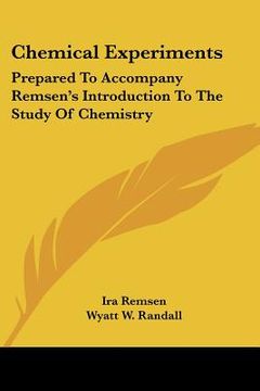 portada chemical experiments: prepared to accompany remsen's introduction to the study of chemistry (in English)