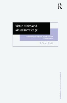 portada Virtue Ethics and Moral Knowledge: Philosophy of Language After Macintyre and Hauerwas