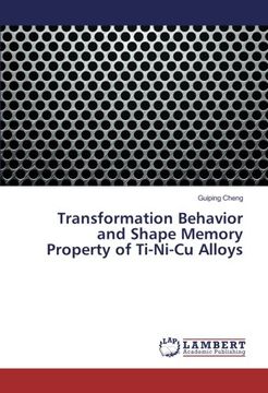 portada Transformation Behavior and Shape Memory Property of Ti-Ni-Cu Alloys