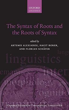 portada The Syntax of Roots and the Roots of Syntax (Oxford Studies in Theoretical Linguistics) (en Inglés)