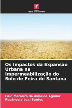 portada Os Impactos da Expansão Urbana na Impermeabilização do Solo de Feira de Santana (en Portugués)