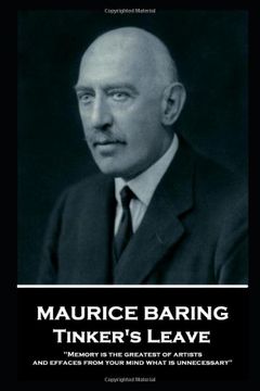 portada Maurice Baring - Tinker's Leave: 'memory is the Greatest of Artists, and Effaces From Your Mind What is Unnecessary'' (in English)