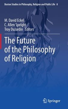 portada The Future of the Philosophy of Religion (in English)