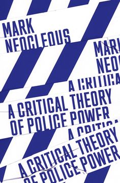 portada A Critical Theory of Police Power: The Fabrication of the Social Order (en Inglés)