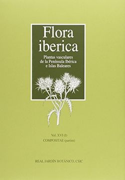 portada Flora iberica. Plantas vasculares de la península ibérica e islas Baleares: Flora iberica. Vol. XVI/1: Compositae (partim): 16
