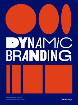 portada Dynamic Branding: Responsive and Adaptive Graphics for Brands of Today