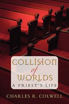 portada collision of worlds: a priest's life (in English)