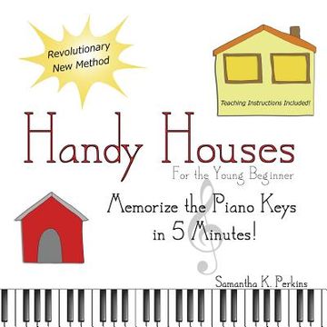 portada Handy Houses: Memorize the Piano Keys in 5 Minutes! (en Inglés)