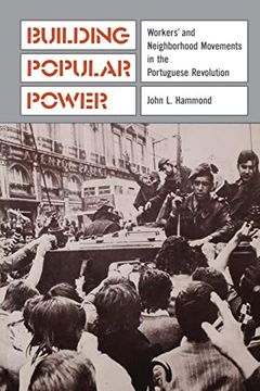 portada Building Popular Power: Worker's and Neighborhood Movements in the Portuguese Revolution (en Inglés)