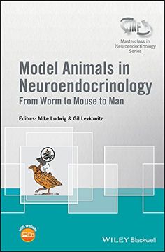 portada Model Animals in Neuroendocrinology: From Worm to Mouse to man (Wiley-Inf Masterclass in Neuroendocrinology Series) (en Inglés)