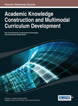 portada Academic Knowledge Construction and Multimodal Curriculum Development (Advances in Educational Technologies and Instructional Design)