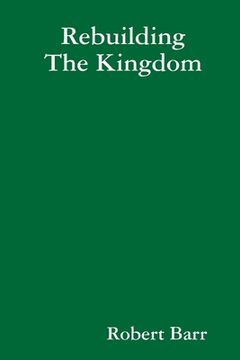 portada Rebuilding The Kingdom (en Inglés)