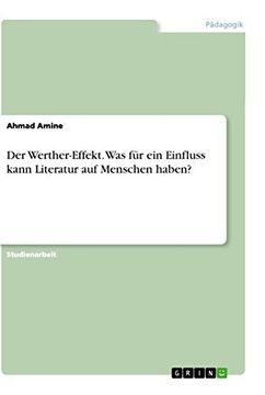 portada Der Werthereffekt was fr ein Einfluss Kann Literatur auf Menschen Haben (in German)
