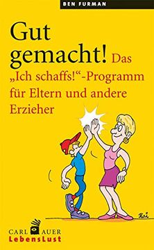 portada Gut Gemacht! Das "Ich Schaffs! "-Programm für Eltern und Andere Erzieher (en Alemán)