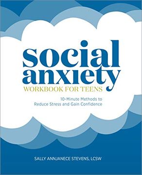 portada Social Anxiety Workbook for Teens: 10-Minute Methods to Reduce Stress and Gain Confidence 