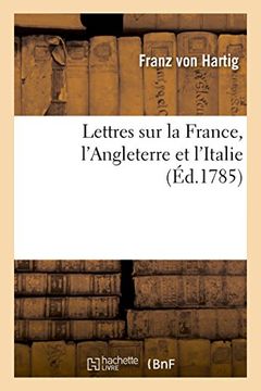 portada Lettres Sur La France, L'Angleterre Et L'Italie (Histoire) (French Edition)