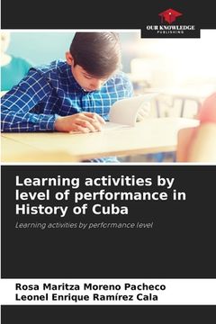 portada Learning activities by level of performance in History of Cuba (en Inglés)