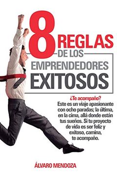 portada 8 Reglas de los Emprendedores Exitosos (in Spanish)