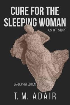 portada Cure for the Sleeping Woman: Large Print Edition (in English)