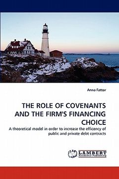 portada the role of covenants and the firm's financing choice (en Inglés)