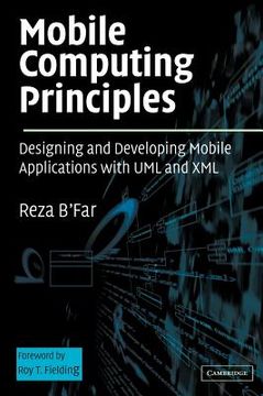 portada Mobile Computing Principles: Designing and Developing Mobile Applications With uml and xml (en Inglés)