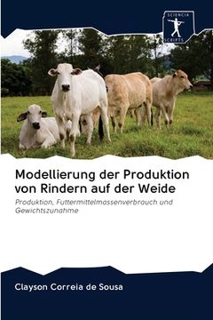 portada Modellierung der Produktion von Rindern auf der Weide (en Alemán)