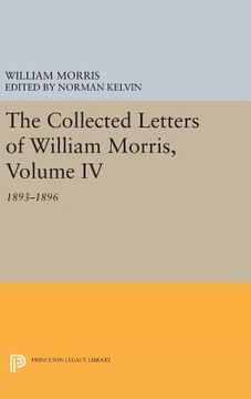 portada The Collected Letters of William Morris, Volume iv: 1893-1896 (Princeton Legacy Library) (in English)