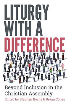 portada Liturgy With a Difference: Beyond Inclusion in the Christian Assembly (en Inglés)