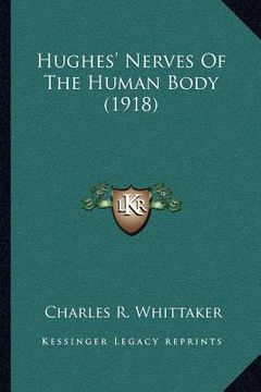 portada hughes' nerves of the human body (1918)