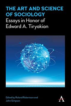 portada The art and Science of Sociology: Essays in Honor of Edward a. Tiryakian (Key Issues in Modern Sociology) (en Inglés)