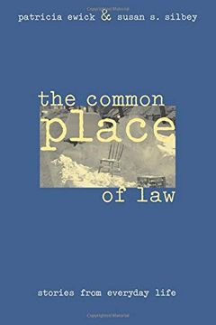 portada The Common Place of Law: Stories From Everyday Life (Chicago Series in law and Society) (in English)