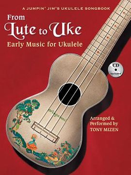 portada From Lute to Uke Early Music for Ukulele Book/Online Audio (en Inglés)
