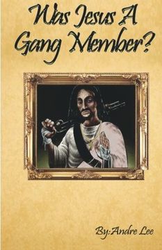 portada Was Jesus a gang member?: Was Jesus a gang member? Isaiah 5:4 the Vineyard 2014 (Volume 1)