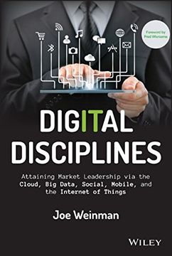 portada Digital Disciplines: Attaining Market Leadership Via the Cloud, Big Data, Social, Mobile, and the Internet of Things (in English)