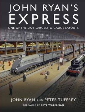 portada John Ryan's Express: One of the Uk's Largest o Gauge Layouts 