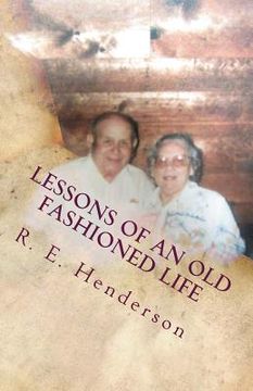 portada Lessons of an Old Fashioned Life (en Inglés)
