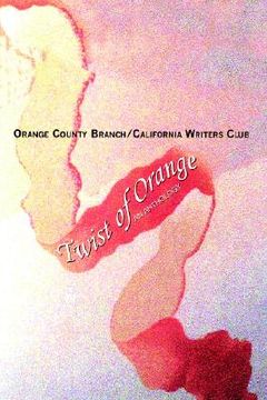 portada twist of orange: an anthology (in English)