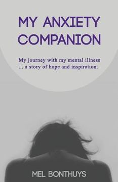 portada My Anxiety Companion: My journey with my mental illness - a story of hope and inspiration (en Inglés)