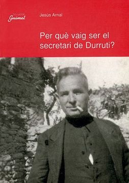 portada Per què vaig ser el secretari de Durruti? (Guimet)