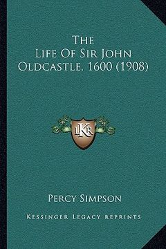 portada the life of sir john oldcastle, 1600 (1908) (en Inglés)