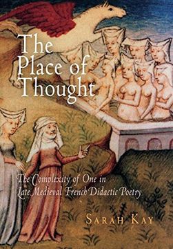 portada The Place of Thought: The Complexity of one in Late Medieval French Didactic Poetry (The Middle Ages Series) (in English)
