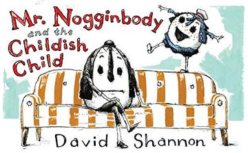 portada Mr. Nogginbody and the Childish Child (en Inglés)