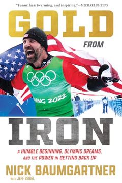 portada Gold From Iron: A Humble Beginning, Olympic Dreams, and the Power in Getting Back up (in English)